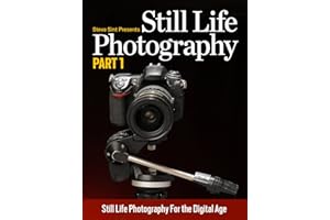 Still Life Photography Part 1: Still Life Photgraphy for the Digital Age