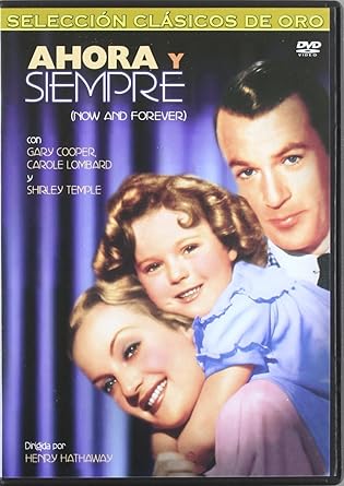 Now And Forever 1934 Universal Region 2 Pal Plays In English Without Subtitles Amazon Co Uk Henry Hathaway Shirley Temple Gary Cooper Carole Lombard Guy Standing Charlotte Granville Dvd Blu Ray