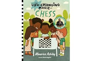 The Life-Changing Magic of Chess: A Beginner's Guide with Grandmaster Maurice Ashley