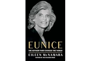 Eunice: The Kennedy Who Changed the World