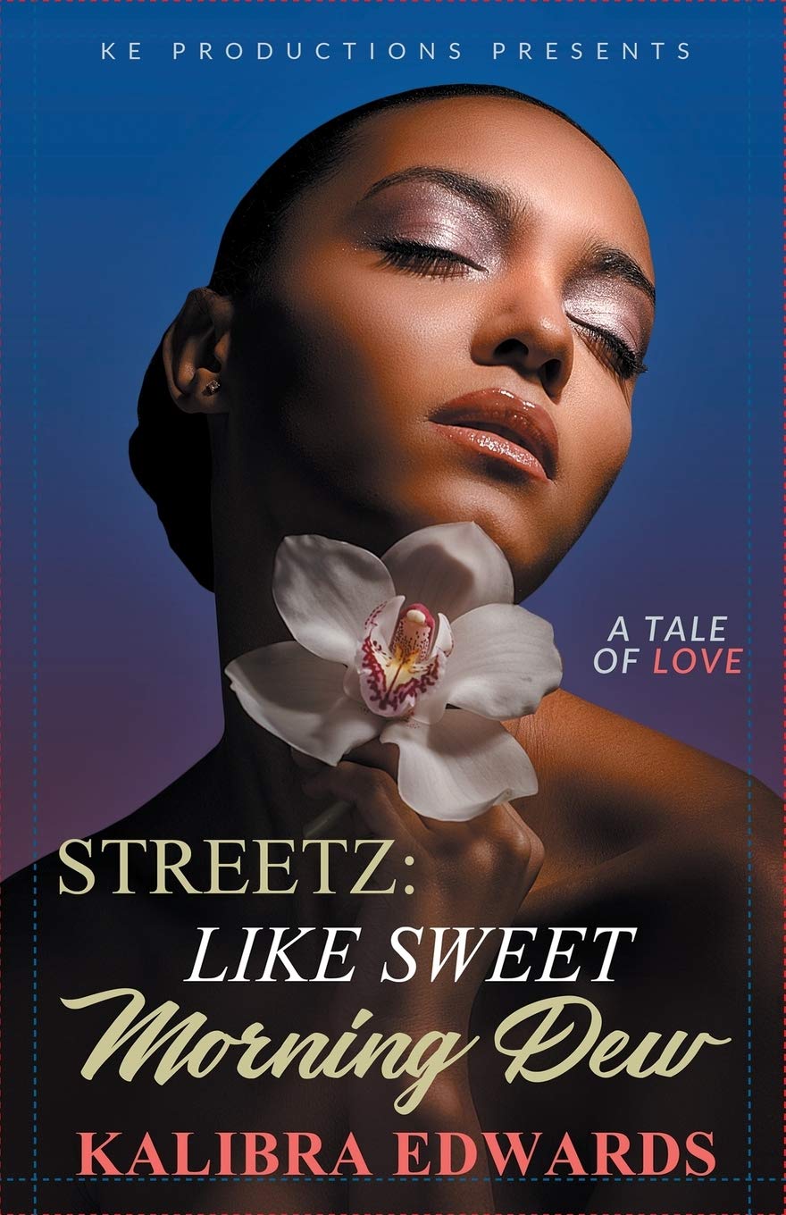 Amazon Com Streetz Like Sweet Morning Dew 9781719877732 Edwards Kalibra Books