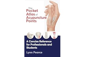 The Pocket Atlas of Acupuncture Points: A Concise Reference for Professionals and Students