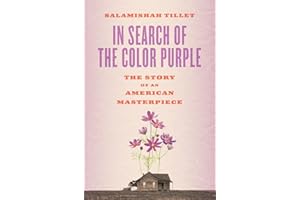 In Search of The Color Purple: The Story of an American Masterpiece (Books About Books)