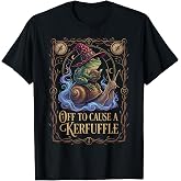 Off to Cause A Kerfuffle Witchy Frog Wizard Snail Meme Humor T-Shirt