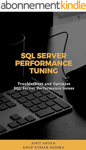 Download SQL Server Performance Tuning: Troubleshoot and Optimize SQL Server Performance Issues (English Edition) PDF