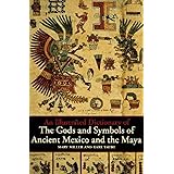 An Illustrated Dictionary of the Gods and Symbols of Ancient Mexico and the Maya
