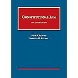 Constitutional Law (University Casebook Series)