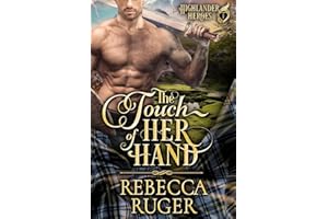 The Touch of Her Hand (Highlander Heroes Book 1)