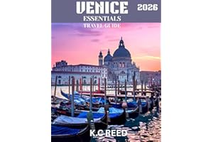 VENICE ESSENTIALS travel guide 2026(Full-color guide): Navigate Venice with Ease: The Complete Guide to Its Iconic Sights and Secret Corners