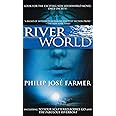 Riverworld: Including To Your Scattered Bodies Go & The Fabulous Riverboat (Riverworld, 1)