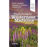 Field Guide to Wilderness Medicine: Expert Consult - Online and Print