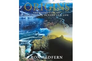 Origins: The Evolution of Continents, Oceans, and Life