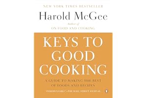 Keys to Good Cooking: A Guide to Making the Best of Foods and Recipes