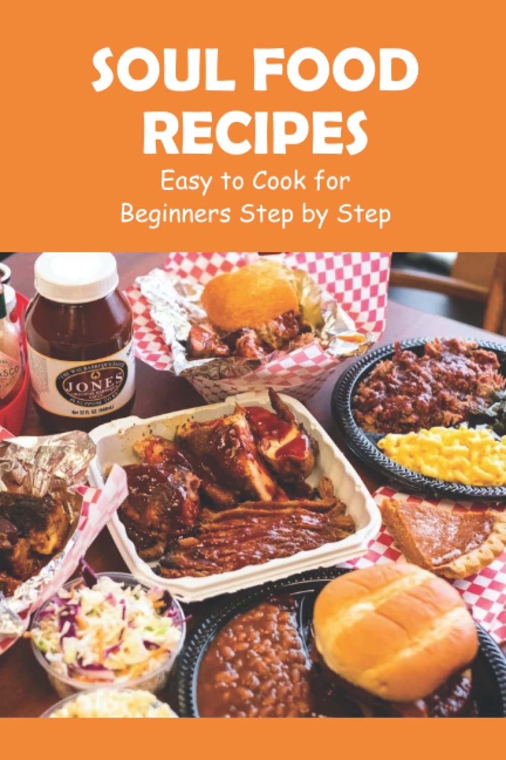 Soul Food Recipes: Easy to Cook for Beginners Step by Step