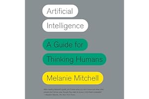 Artificial Intelligence: A Guide for Thinking Humans