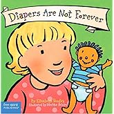 Diapers Are Not Forever (Board Book) (Best Behavior Series)