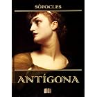 Ant&iacute;gona (Com notas e Ilustrado) (Trilogia Tebana Livro 3) (Portuguese Edition)