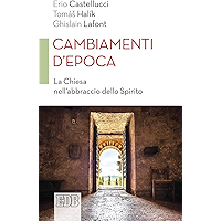 Cambiamenti d'epoca: La Chiesa nell'abbraccio dello Spirito (Italian Edition) book cover Cambiamenti d'epoca: La Chiesa nell'abbraccio dello Spirito (Italian Edition) book cover