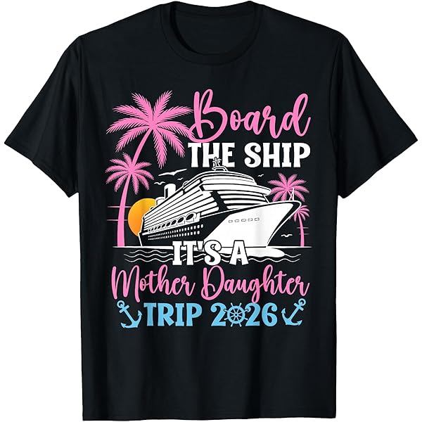 Amazon.com: Mother And Daughter Cruise 2024 Funny Family Trip T