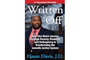 Written Off: How One Man's Journey Through Poverty, Disability and Delinquency is Transforming the Juvenile Justice System