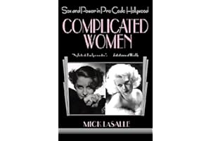 Complicated Women: Sex and Power in Pre-Code Hollywood