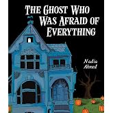 The Ghost Who Was Afraid of Everything