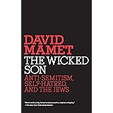 The Wicked Son: Anti-Semitism, Self-hatred, and the Jews (Jewish Encounters Series)