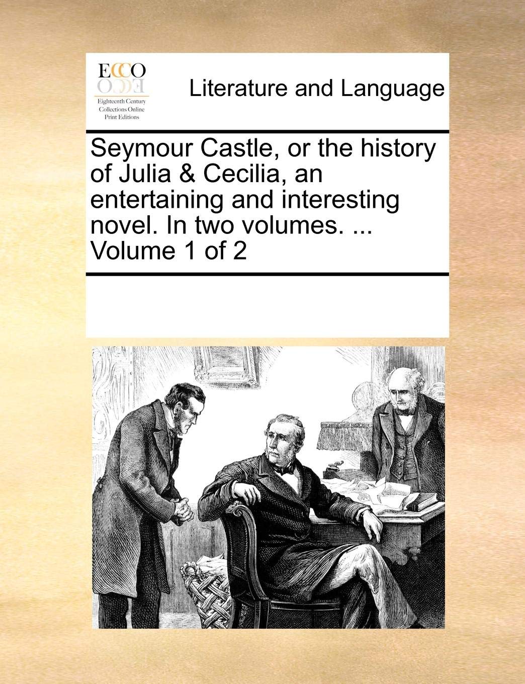 Seymour Castle Or The History Of Julia Cecilia An - 