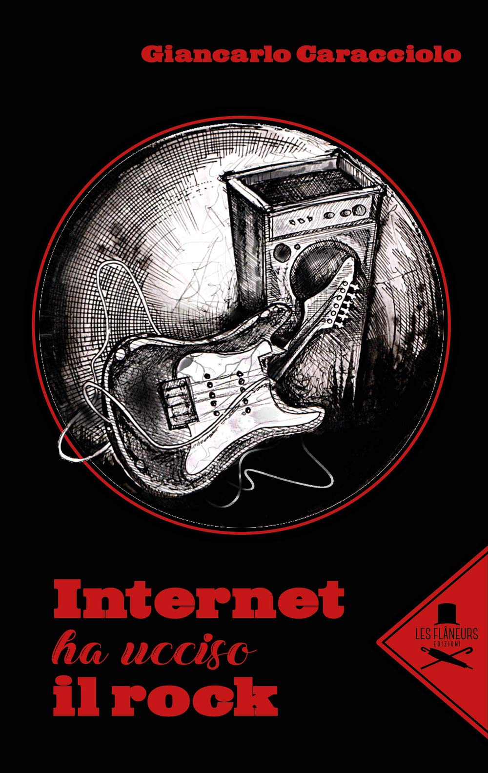 Internet ha ucciso il rock – Giancarlo Caracciolo