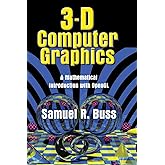 3D Computer Graphics: A Mathematical Introduction with OpenGL
