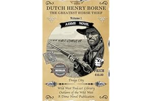Dutch Henry, Borne the Greatest Horse Thief