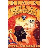 Black Athena the Fabrication of Ancient Greece@@ 1785-1985 : Afro-Asiatic Roots of Classical Civilization