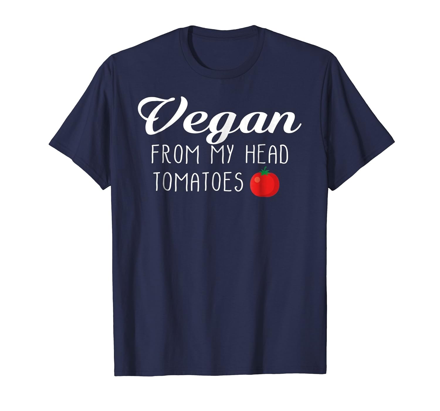 Vegan From My Head Tomatoes Funny Shirt Men Women Veggie-anz