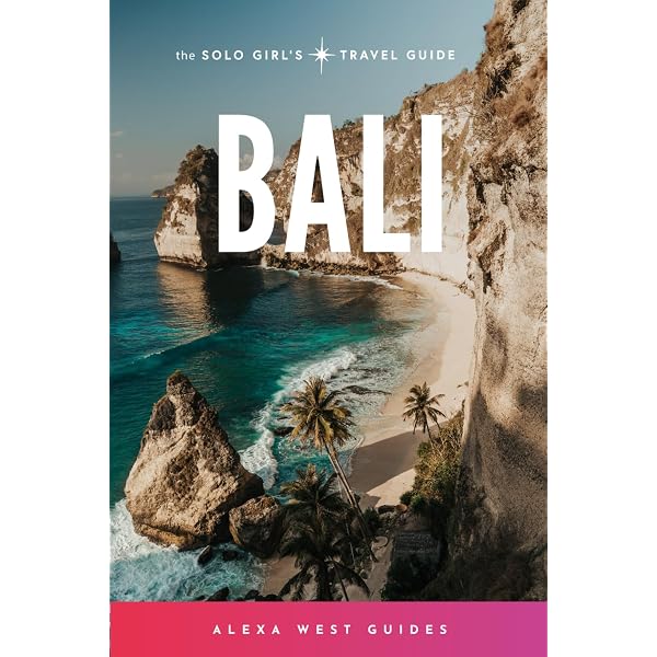 Bali: The Ultimate Guide: To the World's Most Spectacular Tropical