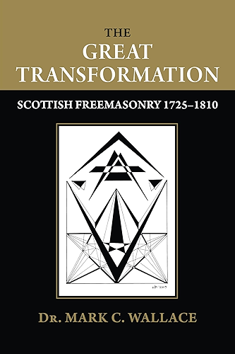 Download The Great Transformation: Scottish Freemasonry 1725-1810 (English Edition) PDF