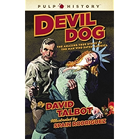 Devil Dog: The Amazing True Story of the Man Who Saved America (Pulp History) book cover