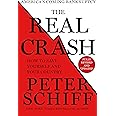 The Real Crash: America's Coming Bankruptcy - How to Save Yourself and Your Country