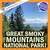 Great Smoky Mountains National Park!: A My Incredible World Picture Book for Children (My Incredible World: Nature and Animal Picture Books for Children)