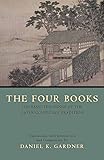 The Four Books: The Basic Teachings of the Later Confucian Tradition