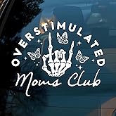 Overstimulated Mom Club Car Decal Funny Hand, Skeleton, Butterfly, Neurodivergent, Mental Health Humor Car Window Accessories Affirmations Vinyl Waterproof 6 Inches Bumper Sticker Gift for Mom Dad