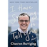 I Have Something to Tell You: A Memoir