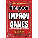 The Big Book of Improv Games: A compendium of performance-based short-form games
