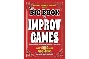 The Big Book of Improv Games: A compendium of performance-based short-form games