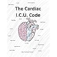 The Cardiac I.C.U. Code