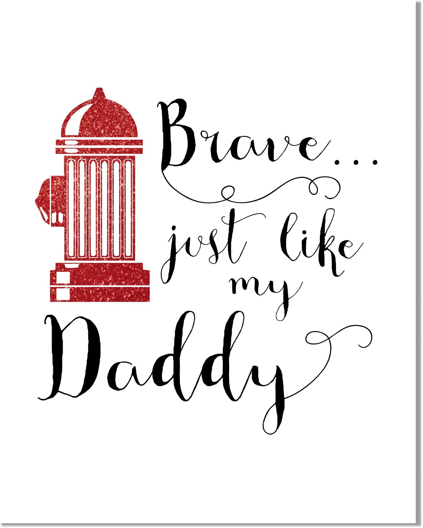 Brave Just Like My Daddy Print | Firefighter Quote Artwork | Boys Room Decor | Baby Nursery Fire Theme | First Responder Hero Dad