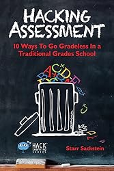 Hacking Assessment: 10 Ways to Go Gradeless in a