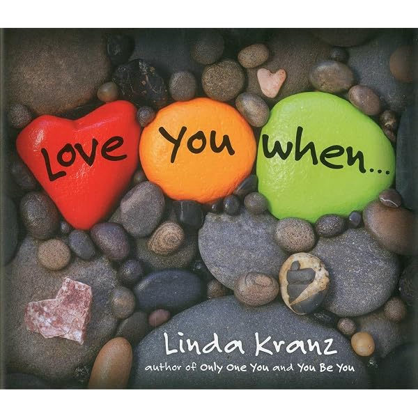 Love You When: Kranz, Linda: 9781589799073: Amazon.com: Books