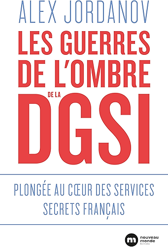 Download Les guerres de l'ombre de la DGSI: Plongée au cur des services secrets français (DOCUMENTS) PDF