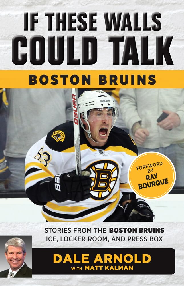 If These Walls Could Talk: Boston Bruins: Stories from the Boston Bruins Ice, Locker Room, and Press Box If These Walls Could Talk: Boston Bruins: Stories from the Boston Bruins Ice, Locker Room, and Press Box Paperback Kindle