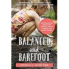 Balanced and Barefoot: How Unrestricted Outdoor Play Makes for Strong, Confident, and Capable Children